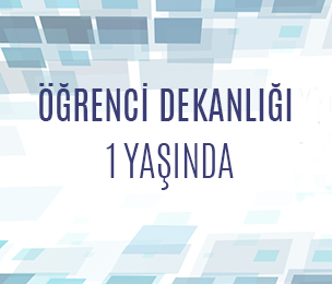 Birinci yılını dolduran Öğrenci Dekanlığımız çalışmalarına etkin bir şekilde devam etmektedir.