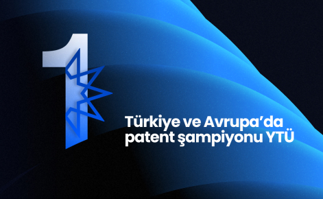 Türkiye ve Avrupa’da patent şampiyonu YTÜ